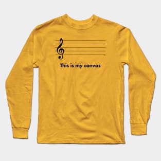 This Is My Canvas - Treble Clef Long Sleeve T-Shirt